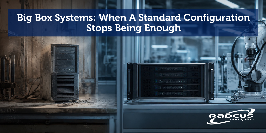 Big Box Systems: When A Standard Configuration Stops Being Enough