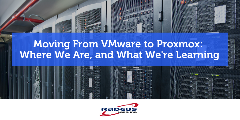 Moving From VMware to Proxmox: Where We Are, and What We're Learning
